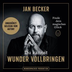 Du kannst Wunder vollbringen - Finde dein magisches Glück (MP3-Download) - Becker, Jan