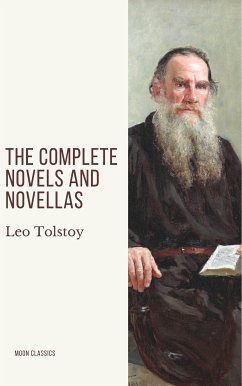 Leo Tolstoy: The Complete Novels and Novellas (eBook, ePUB) - Tolstoy, Leo; Classics, Moon