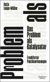 Das Problem als Katalysator   (Mängelexemplar) Das Problem als Katalysator   (Mängelexemplar)