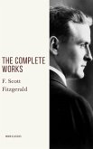 The Complete Works of F. Scott Fitzgerald (eBook, ePUB)