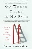 Go Where There Is No Path (eBook, ePUB)