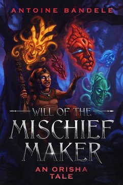 Cover Will of the Mischief Maker (Orishas Among Mortals, #1) (eBook, ePUB)