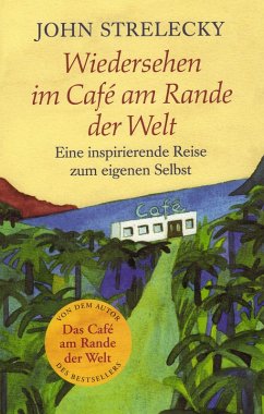 Wiedersehen im Café am Rande der Welt (eBook, ePUB) - Strelecky, John