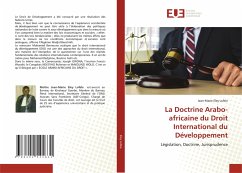 La Doctrine Arabo-africaine du Droit International du Développement - Eley Lofele, Jean-Marie