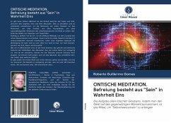 ONTISCHE MEDITATION. Befreiung besteht aus 