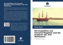 Die Expedition von Fernand Magellan und die Eroberer der drei Weltmeere - Deníz, Ramíz