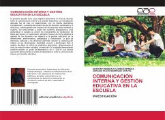 COMUNICACIÓN INTERNA Y GESTIÓN EDUCATIVA EN LA ESCUELA - FLORES ESPINOZA, ANTHONY ROSSEAU;MANRIQUE CHÁVEZ, ZORAIDA ROCÍO