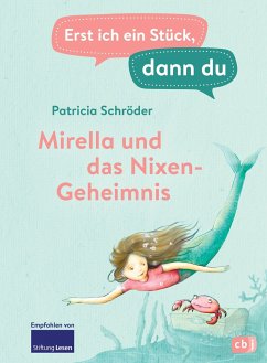 Mirella und das Nixengeheimnis / Erst ich ein Stück, dann du Bd.4 - Schröder, Patricia