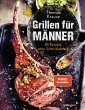 Grillen für Männer - 80 Rezepte ohne... - Bild 1