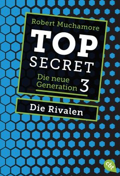 Die Rivalen / Top Secret. Die neue Generation Bd.3 - Muchamore, Robert