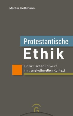 Protestantische Ethik - Hoffmann, Martin
