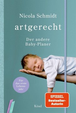 artgerecht - Der andere Baby-Planer - Schmidt, Nicola