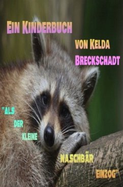 Als der kleine Waschbär einzog - Breckschadt, Kelda