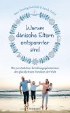 Warum dänische Eltern entspannter sind Warum dänische Eltern entspannter sind