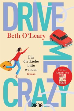 Drive Me Crazy - Für die Liebe bitte wenden - O'Leary, Beth