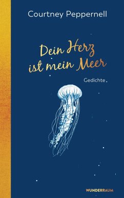 Dein Herz ist mein Meer - Peppernell, Courtney