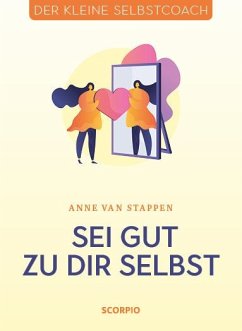 Sei gut zu dir selbst - Stappen, Anne van