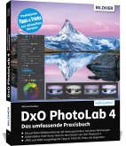 DxO PhotoLab 4 - Das umfassende Praxisbuch