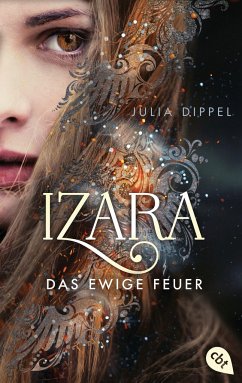Das ewige Feuer / Izara Bd.1 - Dippel, Julia