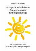 Anregende und erholsame Sonnen-Momente für Pflegebedürftige