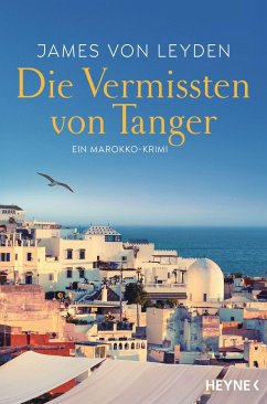 Die Vermissten von Tanger / Karim Belkacem ermittelt Bd.2 - Leyden, James von