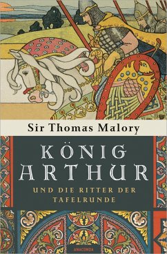 König Arthur und die Ritter der Tafelrunde - Malory, Thomas