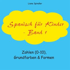 Spanisch für Kinder - Band 1 - Spindler, Liane