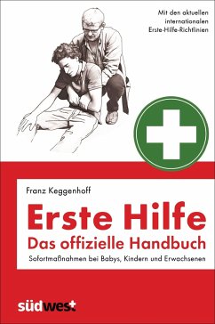 Erste Hilfe - Das offizielle Handbuch - Keggenhoff, Franz