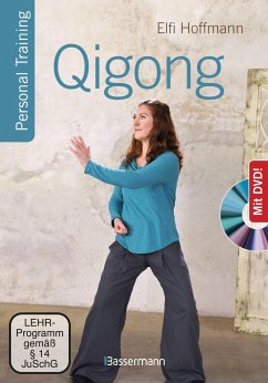 Qigong, die universelle 18-fache Methode - Personal Training + DVD. Die weltweit populärste Übungsfolge. Sehr einfach und sehr wirksam. Ideal auch für Kinder und Senioren - Hoffmann, Elfi