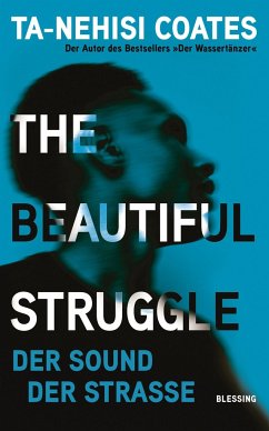 The Beautiful Struggle - Coates, Ta-Nehisi