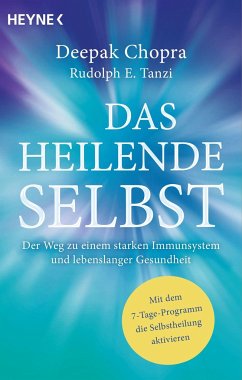 Das heilende Selbst - Chopra, Deepak;Tanzi, Rudolph E.