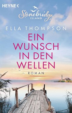 Ein Wunsch in den Wellen / Stonebridge Island Bd.1 - Thompson, Ella