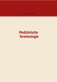 Medizinische Terminologie Medizinische Terminologie