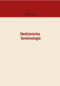 Medizinische Terminologie - Schielicke, Gerlinde;Kiel, Lothar