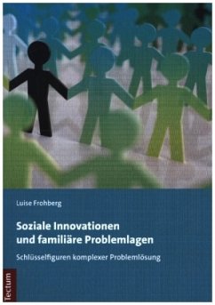 Soziale Innovationen und familiäre Problemlagen - Frohberg, Luise