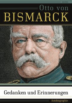 Gedanken und Erinnerungen - Bismarck, Otto von