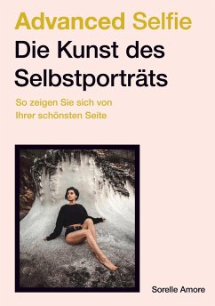 Advanced Selfie - Die Kunst des Selbstporträts - Amore, Sorelle