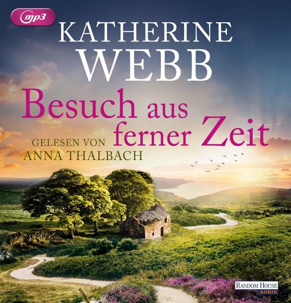 Besuch aus ferner Zeit von Katherine Webb - Hörbücher portofrei bei  bücher.de