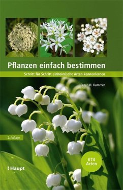 Pflanzen einfach bestimmen - Kammer, Peter M.