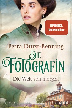 Die Welt von morgen / Die Fotografin Bd.3 - Durst-Benning, Petra
