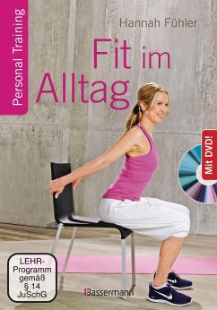 Fit im Alltag + DVD. Personal Training für Ausdauer, Kraft, Schnelligkeit und Koordination - Fühler, Hannah