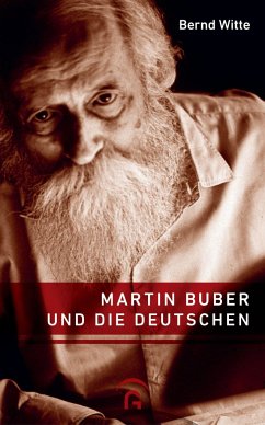 Martin Buber und die Deutschen - Witte, Bernd