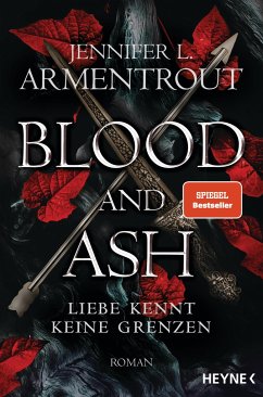 Blood and Ash / Liebe kennt keine Grenzen Bd.1 - Armentrout, Jennifer L.