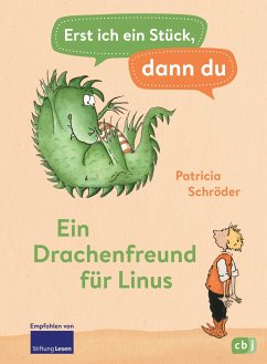 Ein Drachenfreund für Linus / Erst ich ein Stück, dann du Bd.1 - Schröder, Patricia