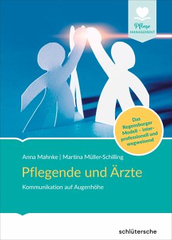 Pflegende und Ärzte (eBook, ePUB) - Mahnke, Anna; Müller-Schilling, Martina