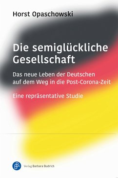 Die semiglückliche Gesellschaft (eBook, PDF) - Opaschowski, Horst