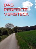 Das perfekte Versteck (eBook, ePUB) Das perfekte Versteck (eBook, ePUB)
