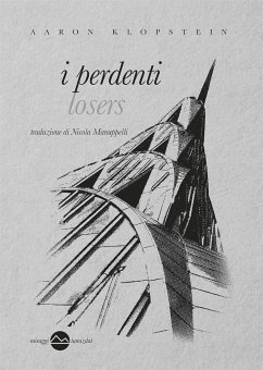 I perdenti (eBook, ePUB) - Klopstein, Aaron