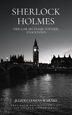 Sherlock Holmes und der gar seltsame Tod der Stockton's (eBook, ePUB)
