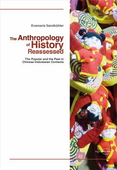 The Anthropology of History Reassessed (eBook, PDF) - Sandkühler, Evamaria